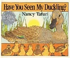 Nancy Tafuri, Nancy Tafuri - Have You Seen My Duckling? Board Book