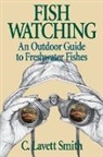 C Lavett Smith, C. Lavett Smith, C.Lavett Smith, SMITH C LAVETT, Ruth Soffer - Fish Watching