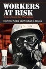 Michael S. Brown, Brown Michael S., Dorothy Nelkin, Nelkin Dorothy - Workers At Risk