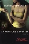 Sabina Murray - Carnivore''s Inquiry
