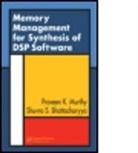 Shuvra S. Bhattacharyya, Shuvra S. (University of Maryland Bhattacharyya, Bhattacharyya Shuvra, Bhattacharyya Shuvra S., Murthy Praveen K, Murthy K. Murthy... - Memory Management for Synthesis of Dsp Software