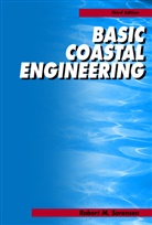 Robert M Sorensen, Robert M. Sorensen, R. M. Sornsen - Basic Coastal Engineering
