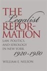 William E Nelson, William E. Nelson - The Legalist Reformation