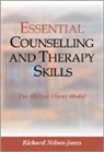 Richard Nelson-Jones, Nelson-Jones Richard - Essential Counselling and Therapy Skills
