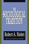 Peretz Bernstein, Nisbet, Robert Nisbet, Robert A. Nisbet - The Sociological Tradition