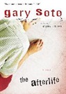 Soto Gary Soto, Gary Soto - The Afterlife