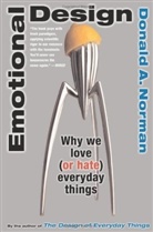 D. Norman, Don Norman, Donald A Norman, Donald A. Norman - Emotional Design