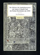 I. Nettekoven, Ina Nettekoven - Der Meister der Apokalypsenrose der Sainte Chapelle und die Pariser Buchkunst um 1500