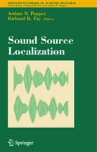 Richard R Fay, Richard R. Fay, Arthur N. Popper, Richar R Fay, Richard R Fay - Sound Source Localization