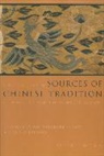 William Theodore De Bary, Richard Lufrano, Wm. Theodore De Bary, Irene Bloom, William Theodore De Bary, Wm. Theodore de Bary... - Sources of Chinese Tradition: from 1600 through the Twentieth