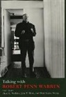 Robert Penn Warren, Floyd C. Etc. Hiers Watkins, John T Hiers, John T. Hiers, Floyd C Watkins, Floyd C. Watkins... - Talking With Robert Penn Warren