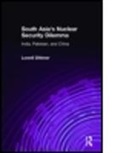 Lowell Dittmer, Dittmer Lowell, Lowell Dittmer - South Asia''s Nuclear Security Dilemma