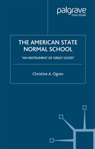C Ogren, C. Ogren, Christine A. Ogren - American State Normal School