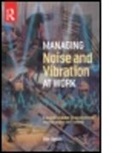 Tim South, South Tim - Managing Noise and Vibration At Work