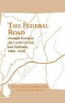 Jerry Brown, Jerry Elijah Brown, Henry Southerland, Henry de Leon Southerland, Henry Deleon Southerland, Henry deLeon/ Brown Southerland - The Federal Road Through Georgia, the Creek Nation, and Alabama,