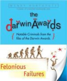 Wendy Northcutt, NORTHCUTT WENDY - The Darwin Awards: Felonious Failures