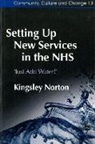 Kingsley Norton - Setting Up New Services in the NHS