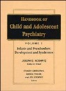 Greenspan, Stanley Greenspan, Stanley I. Greenspan, Joseph D. Noshpitz, NOSHPITZ JOSEPH D, Serena Wieder... - Handbook of Child and Adolescent Psychiatry