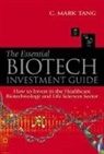Mark Chilung Tang, Chilung Mark Tan, chilung mark Tang, Mark Chilung Tang - Essential Biotech Investment Guide, The: How To Invest In The Healthcare Biotechnology And Life Sciences Sector