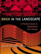 Sovinski, Rob W Sovinski, Rob W. Sovinski, Robert W. Sovinski, Rw Sovinski - Brick in the Landscape