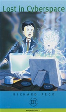 Richard Peck, Keld Petersen, Keld (Illustr.) Petersen, Philip Hewitt, Philip (Hrsg.) Hewitt - Lost in Cyberspace