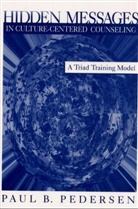 Paul B. Pedersen - Hidden Messages in Culture-Centered Counseling
