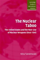 Nina Tannenwald - The Nuclear Taboo