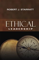 Starratt, Rj Starratt, Robert J Starratt, Robert J. Starratt, Robert J. (Boston College) Starratt - Ethical Leadership