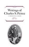 Charles Peirce, Charles S. Peirce, Charles S. Peirce Edition Project Peirce, PEIRCE CHARLES S, Peirce Edition Project, Compiled by the Editors of the Peirce Ed... - Writings of Charles S. Peirce: A Chronological Edition, Volume 2