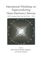 Jukka Pekola, Berard Ruggiero, Berardo Ruggiero, Paolo Silvestrini - International Workshop on Superconducting Nano-Electronics Devices