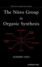 ONO, N Ono, Noboru Ono, Noboru (Department of Chemistry Ono, Noburo Ono, Ono Noboru - Nitro Group in Organic Synthesis