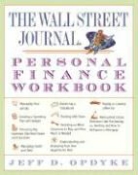 Jeff D. Opdyke - The Wall Street Journal. Personal Finance Workbook