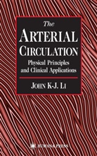 John K. Li, John K-J Li, J.K. Li, John K-J Li - The Arterial Circulation