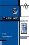Lawrence Grossberg, James Hay, John Hay, John Grossberg Hay, Ellen Wartella, Ellen A. Wartella... - Audience and Its Landscape