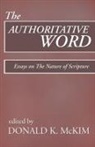 Donald K. McKim, Donald K. McKim - The Authoritative Word