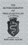Adams, Adams, Bernard Adams, Bernard/ Adams Adams - The Autobiography of Miklos Bethlen