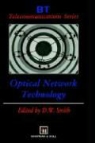 D. W. Smith, W Smith, D W Smith - Optical Network Technology