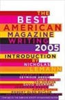 The American Society Of Magazin Editors, Nicholas Lemann, The American Society of Magazine Editors, American Society of Magazine Editors, The American Society Of Magazin Editors, The American Society of Magazine Editors... - The Best American Magazine Writing 2005