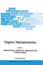 M. Vladimir Agranovich, Vladimir M. Agranovich, Fabrice Charra, F. Kajzar, François Kajzar - Organic Nanophotonics