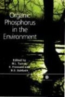 Darren S. Baldwin, Emmanuel Frossard, B. L. (EDT)/ Frossard Turner, Benjamin L. Turner, Darren S. Baldwin, Emmanuel Frossard... - Organic Phosphorus in the Environment