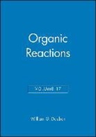 W Dauben, William G. Dauben, William G. Dauben - Organic Reactions, Volume 17