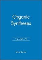 Shinkai, I Shinkai, Ichiro Shinkai, Ichiro Etc. Shinkai, Ichiro Shinkai, Shinkai Ichiro - Organic Syntheses, Volume 74