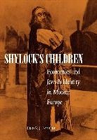Anthony W. Lee, Derek Penslar, Derek J. Penslar, Derek Jonathan Penslar - Shylock''s Children
