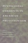 Edith Blumhofer, Edith L. Spittler Blumhofer, Edith Spittler Blumhofer, Russell Spittler, Grant Wacker, Edith Blumhofer... - Pentecostal Currents in American Protestantism