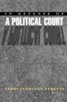 Terri Peretti, Terri Jennings Peretti, Peretti Terri Jennings - In Defense of a Political Court