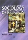 Professor Richard K. Fenn, Richard K. Fenn, Richard K. (Princeton Theological Seminary) Fenn, Rk Fenn, FENN RICHARD K, Professor Richard K. Fenn... - Blackwell Companion to Sociology of Religion