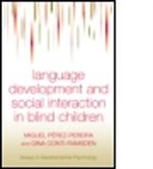 Gina Conti-Ramsden, Conti-Ramsden Gina, Miguel Perez Pereira, PEREZ PEREIRA MIGUEL CONTI RAMSDE, Perez-Pereira, Miguel Perez-Pereira... - Language Development and Social Interaction in Blind Children
