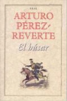 Arturo Perez-Reverte, Arturo Pérez-Reverte - El Husar