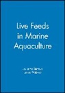 McEvoy, Lesley A. McEvoy, Stottrup, J Stottrup, Josianne Stottrup, Josianne (Senior Research Scientist Stottrup... - Live Feeds in Marine Aquaculture