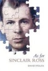 David Stouck - As for Sinclair Ross